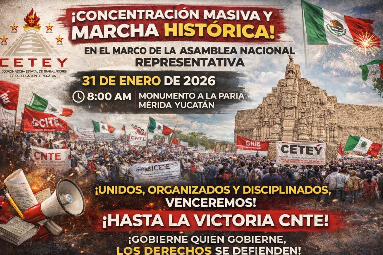 Bienvenida la Asamblea Nacional Representativa de la CNTE que sesiona por primera vez en Yucatán